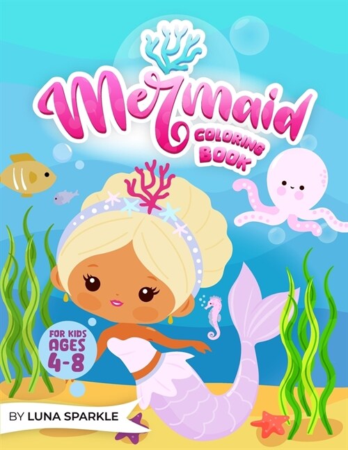 Mermaid Coloring Book: Cute Mermaids For the Youngest For kids Ages 4-8 Years Old (Paperback)