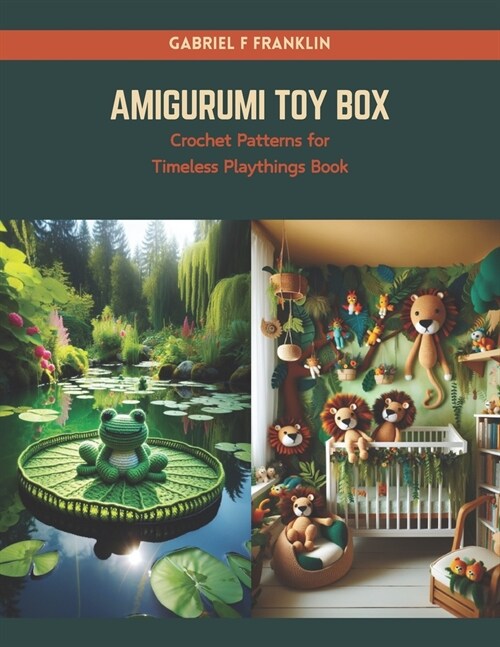 Amigurumi Toy Box: Crochet Patterns for Timeless Playthings Book (Paperback)