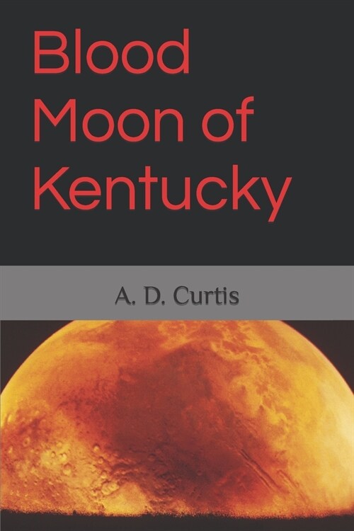 Blood Moon of Kentucky (Paperback)