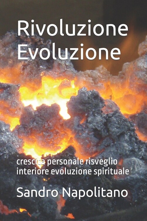 Rivoluzione Evoluzione: crescita personale risveglio interiore evoluzione spirituale (Paperback)