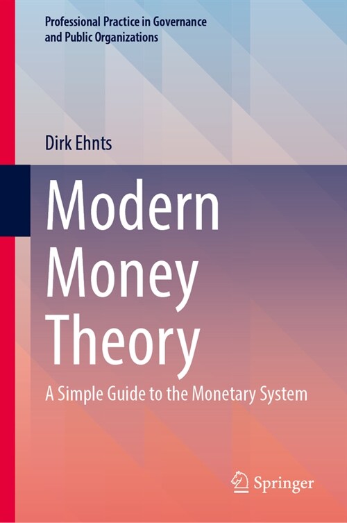 Modern Money Theory: A Simple Guide to the Monetary System (Hardcover, 2024)