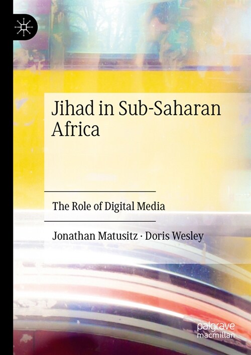 Jihad in Sub-Saharan Africa: The Role of Digital Media (Hardcover, 2024)