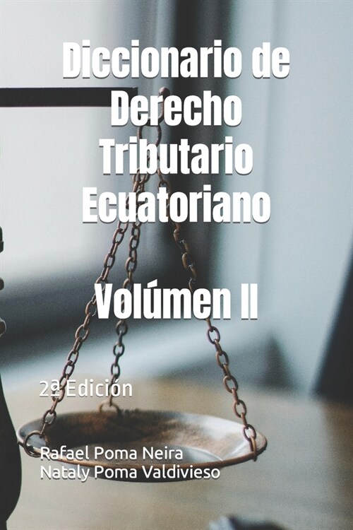 Diccionario de Derecho Tributario Ecuatoriano Vol?en II (Paperback)
