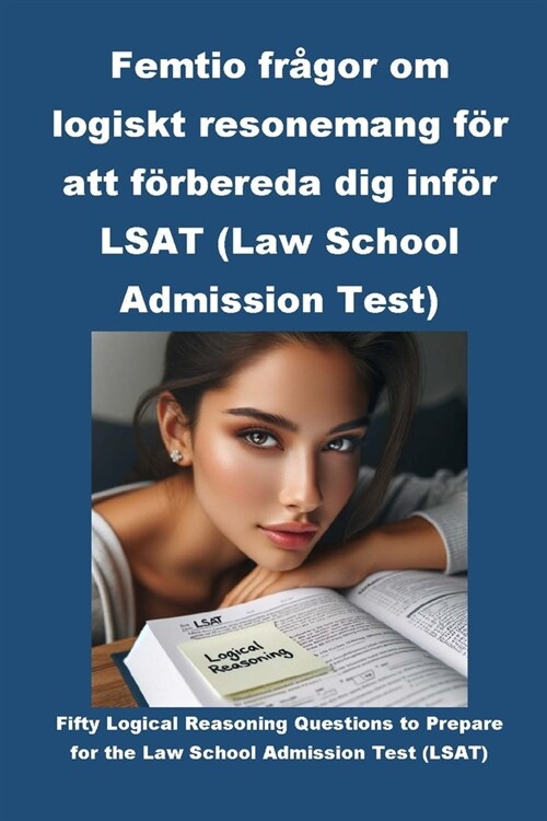 Femtio fr?or om logiskt resonemang f? att f?bereda dig inf? LSAT (Law School Admission Test) (Paperback)