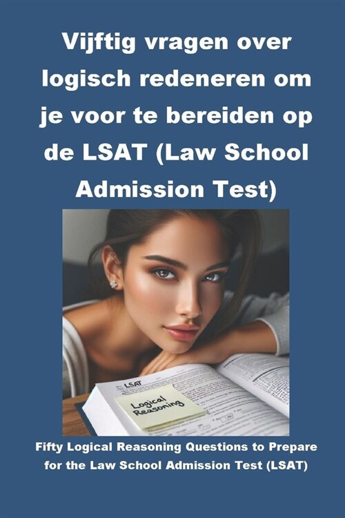 Vijftig vragen over logisch redeneren om je voor te bereiden op de LSAT (Law School Admission Test) (Paperback)