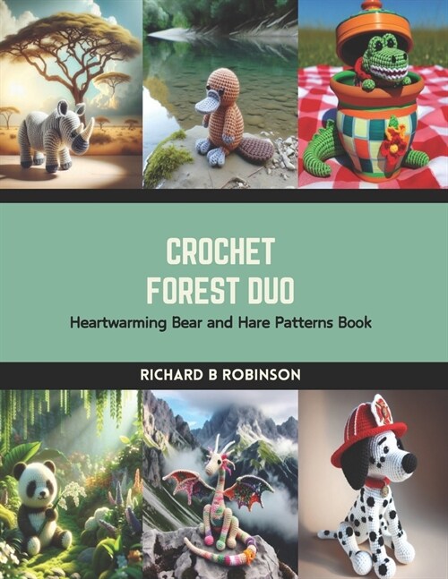 Crochet Forest Duo: Heartwarming Bear and Hare Patterns Book (Paperback)
