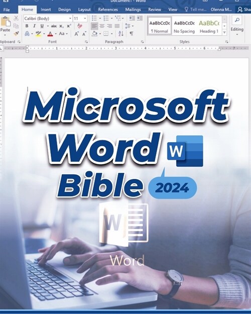 Microsoft Word Bible: A Deep Dive into Microsoft Words Latest Features with Step-by-Step Practical Guide for Beginners & Power Users (Paperback)