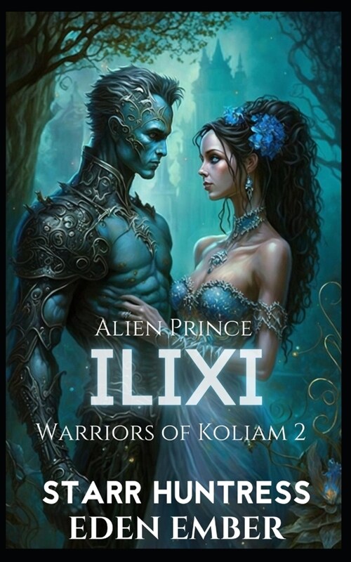 Alien Prince Ilixi: A SciFi Royal Alien Romance (Paperback)