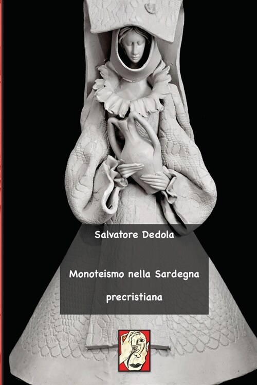 Monoteismo nella Sardegna Precristiana (Paperback)
