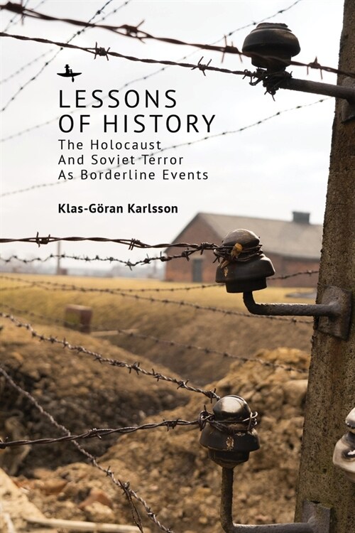 Lessons of History: The Holocaust and Soviet Terror as Borderline Events (Paperback)
