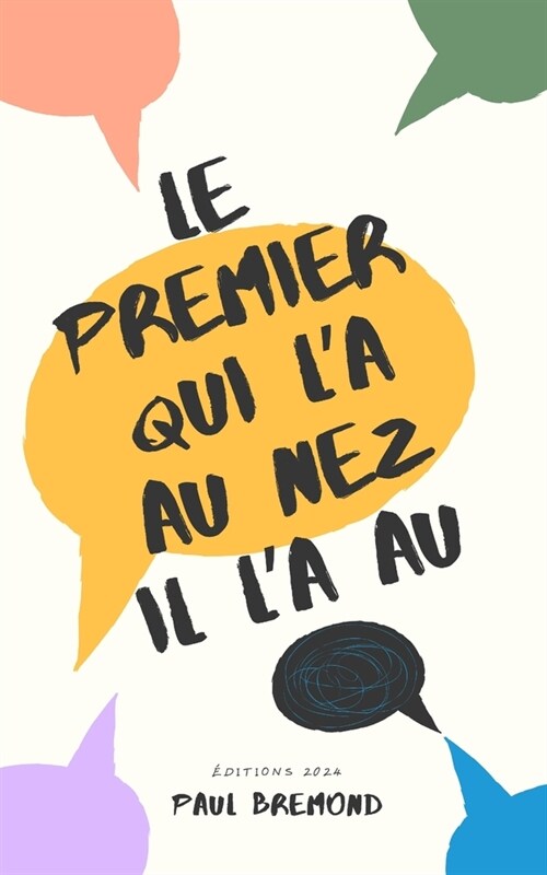 Le premier qui la au nez il la au Q (Paperback)