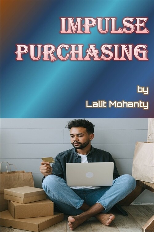 Impulse Purchasing by Lalit Mohanty (Paperback)