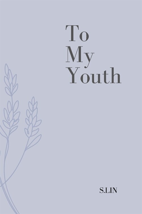 To My Youth - Poetries of Youth (Paperback)