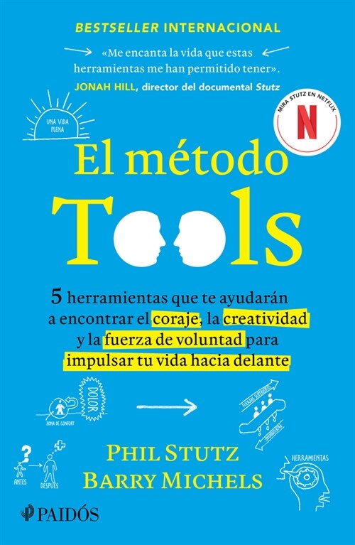 El M?odo Tools: Cinco Herramientas Que Te Ayudar? a Encontrar El Coraje, La Creatividad Y La Fuerza de Voluntad Para Impulsar Tu Vida Hacia Delante (Paperback)