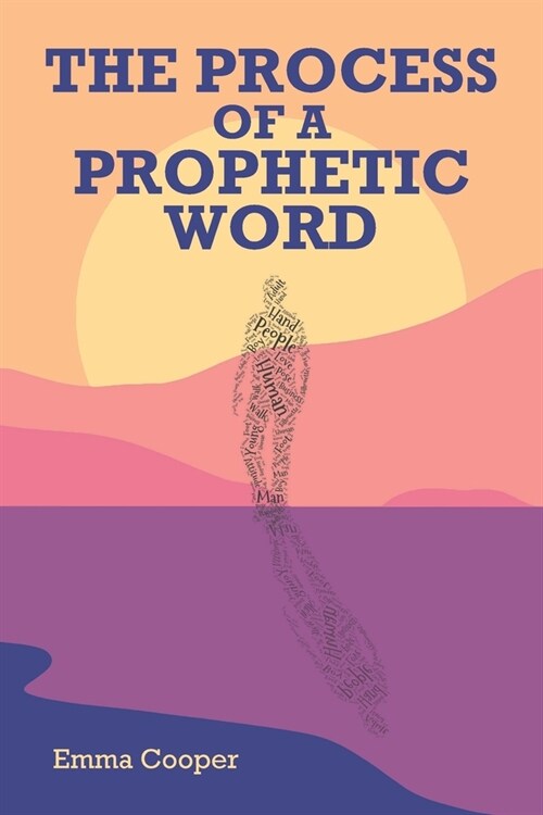 The Process of a Prophetic Word (Paperback)