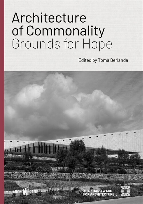 Architecture of Commonality: Grounds for Hope (Hardcover)