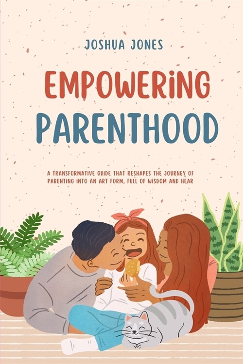 Empowering Parenthood (Paperback)