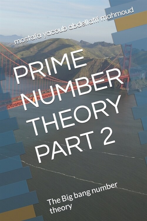 Prime Number Theory Part 2: The Big bang number theory (Paperback)