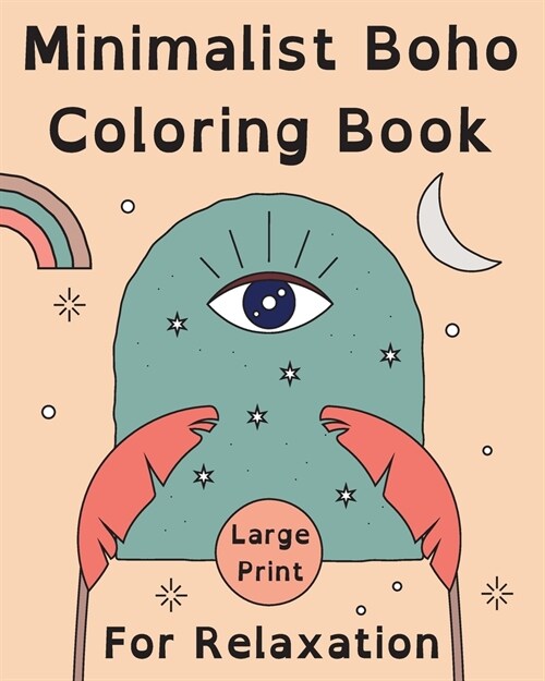 Minimalist Boho Coloring Book for Relaxation: 60 Large Print Simple Easy Images for Adults and Seniors with Low Vision (Paperback)