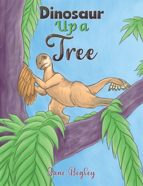 Dinosaur Up a Tree (Paperback)