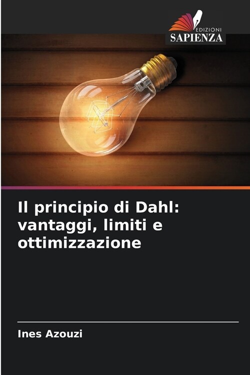 Il principio di Dahl: vantaggi, limiti e ottimizzazione (Paperback)