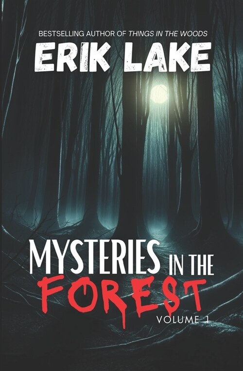 Mysteries in the Forest: Stories of the Strange and Unexplained (Paperback)