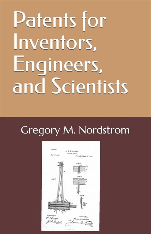 Patents for Inventors, Engineers, and Scientists (Paperback)