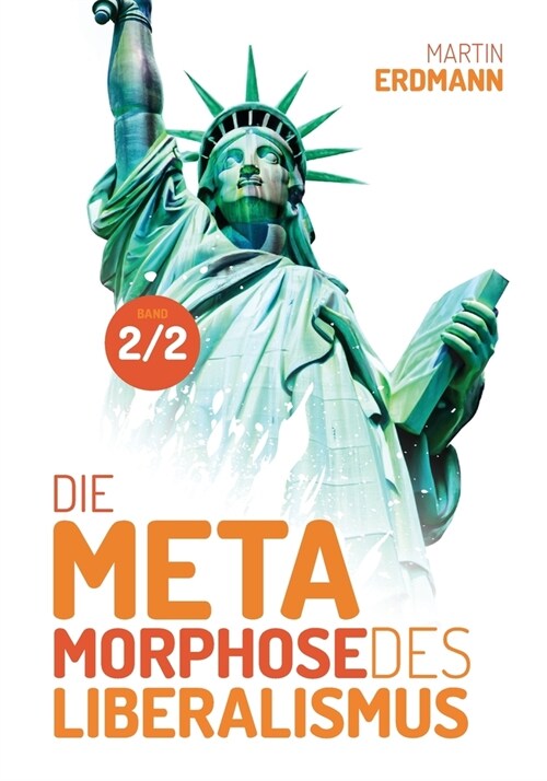 Die Metamorphose des Liberalismus (Paperback)