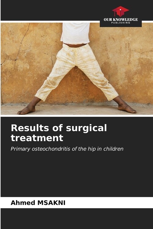 Results of surgical treatment (Paperback)