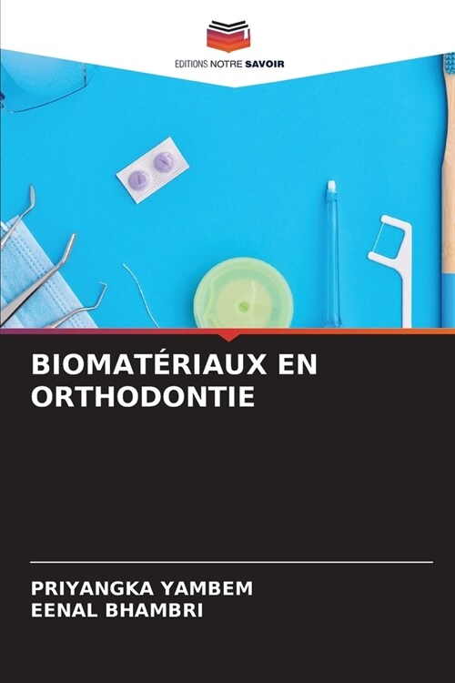 Biomat?iaux En Orthodontie (Paperback)