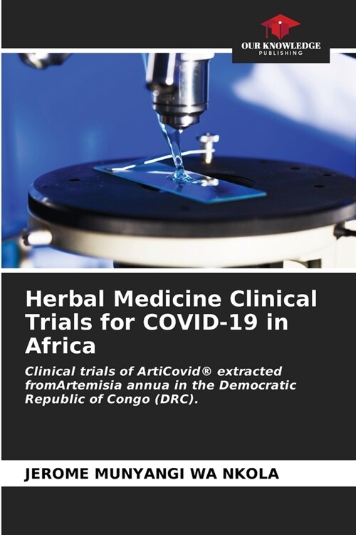 Herbal Medicine Clinical Trials for COVID-19 in Africa (Paperback)