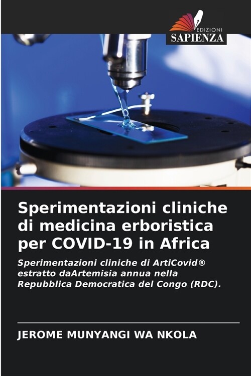 Sperimentazioni cliniche di medicina erboristica per COVID-19 in Africa (Paperback)