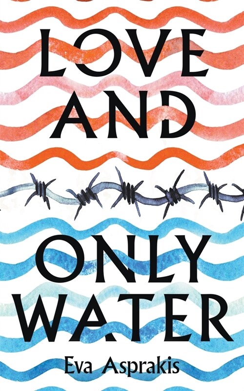 Love and Only Water (Paperback)