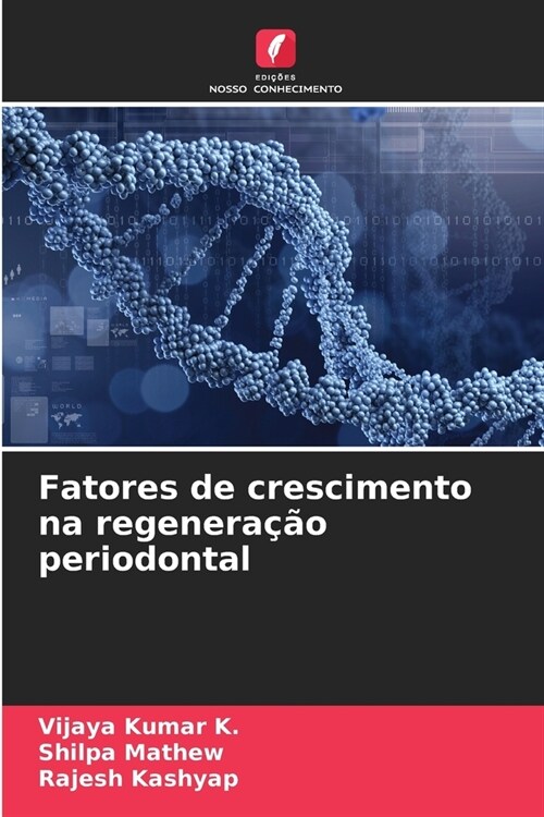 Fatores de crescimento na regenera豫o periodontal (Paperback)