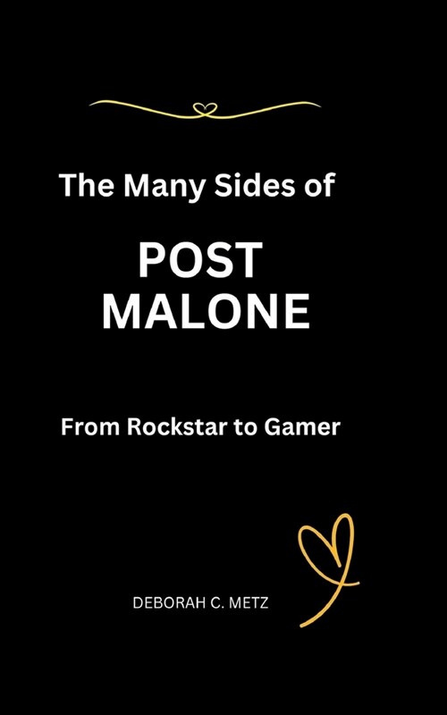 The Many Sides of Post Malone: From Rockstar to Gamer (Paperback)