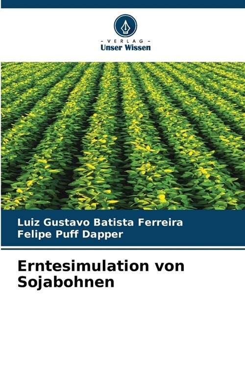 Erntesimulation von Sojabohnen (Paperback)