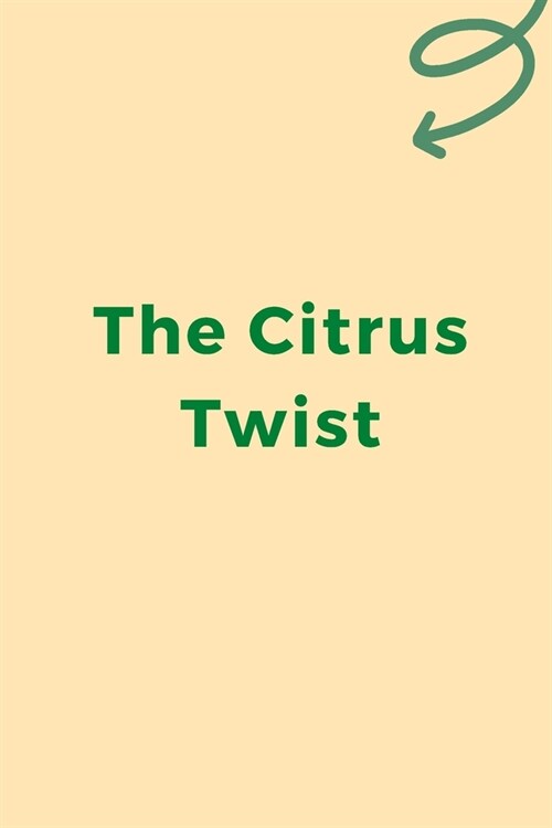 The Citrus Twist (Paperback)