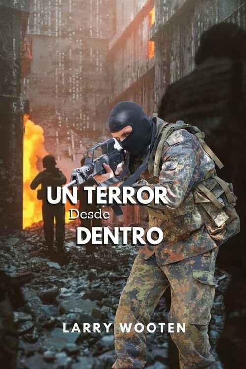 Un Terror Desde Adentro (Paperback)