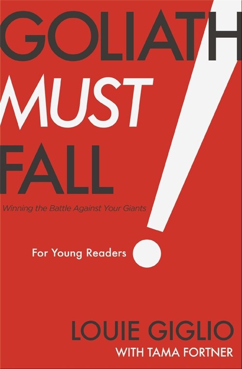 Goliath Must Fall for Young Readers: Winning the Battle Against Your Giants (Paperback)