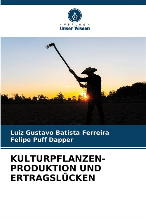 Kulturpflanzen- Produktion Und Ertragsl?ken (Paperback)