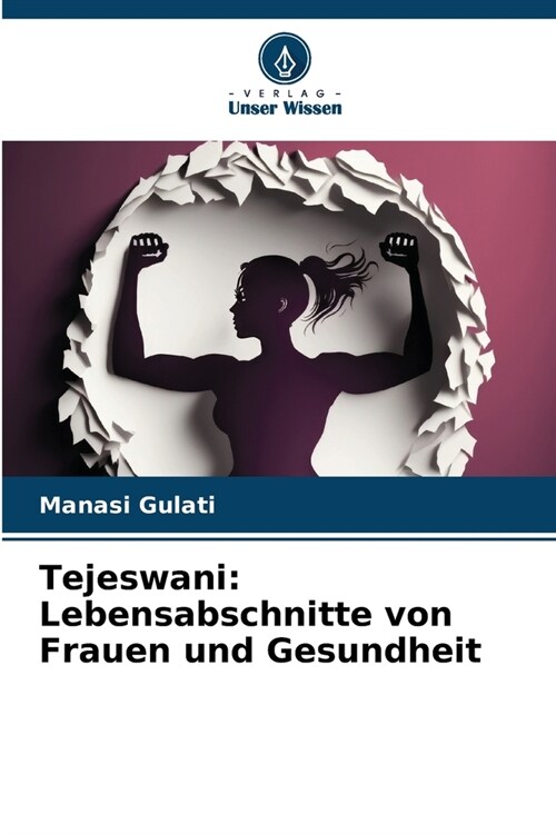 Tejeswani: Lebensabschnitte von Frauen und Gesundheit (Paperback)