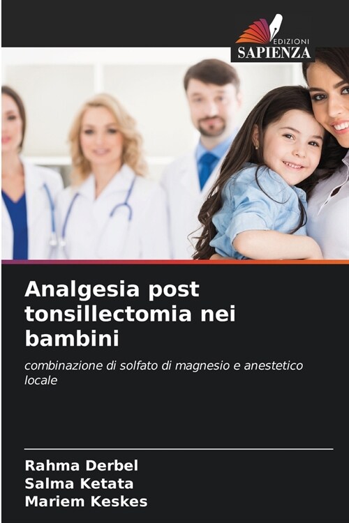 Analgesia post tonsillectomia nei bambini (Paperback)