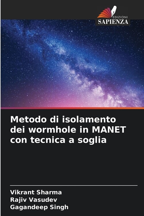 Metodo di isolamento dei wormhole in MANET con tecnica a soglia (Paperback)