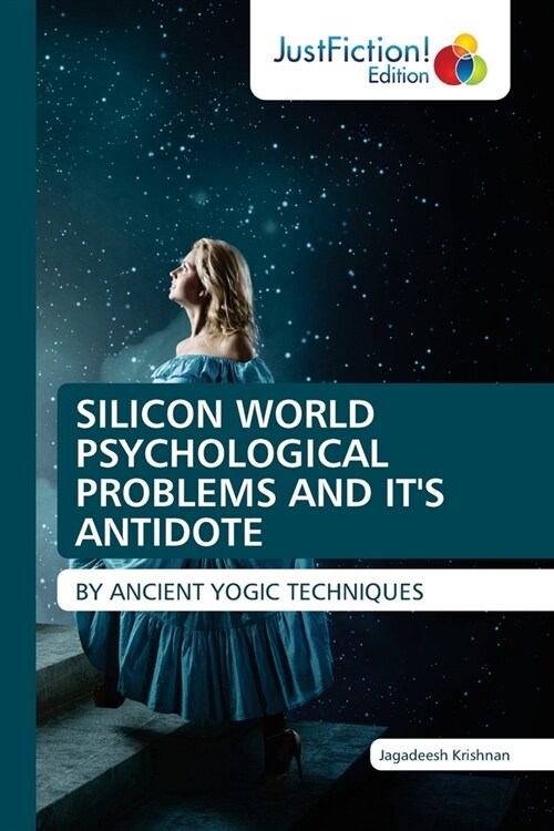 Silicon World Psychological Problems and Its Antidote (Paperback)