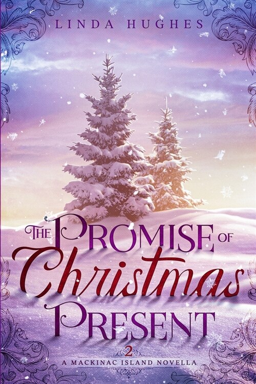 The Promise of Christmas Present: A Mackinac Island Novella (Paperback)