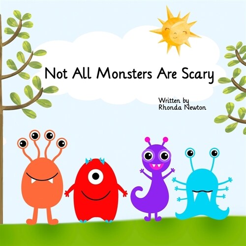 Not All Monsters Are Scary (Paperback)