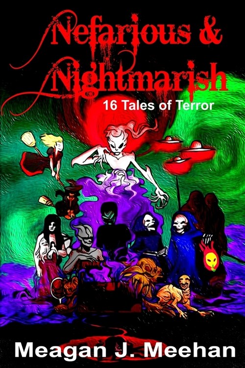 Nefarious & Nightmarish (Paperback)