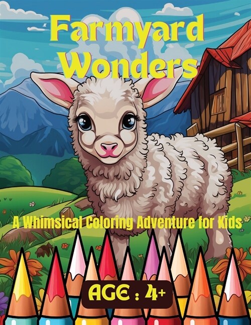 Farmyard Wonders: A Whimsical Coloring Adventure for Kids (Paperback)
