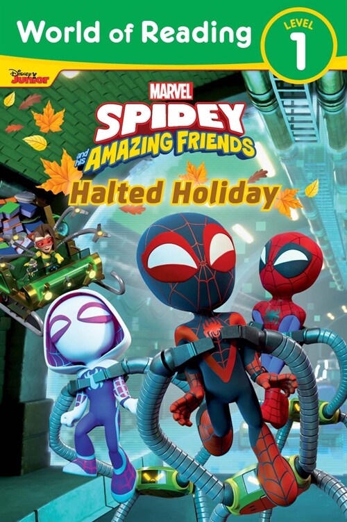 World of Reading: Spidey and His Amazing Friends: Halted Holiday (Paperback)