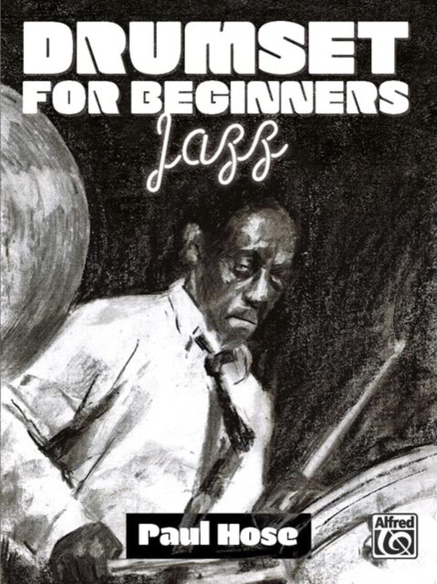 Drumset for Beginners -- Jazz: Book & Online Media (Paperback)